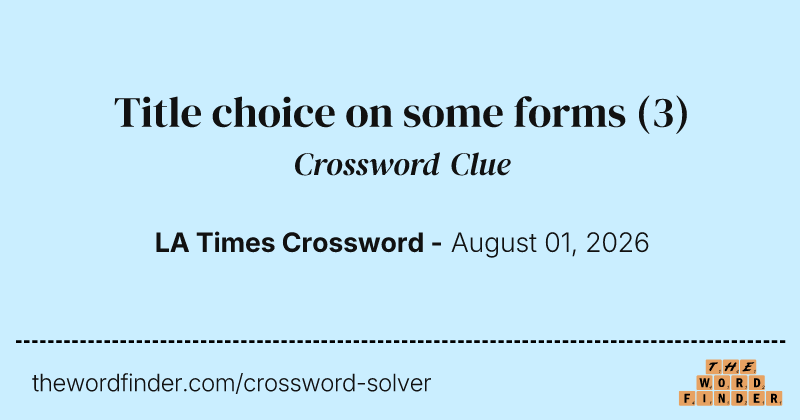Title choice on some forms crossword clue image