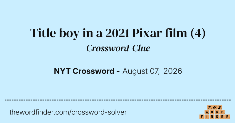 Title boy in a 2021 Pixar film crossword clue image