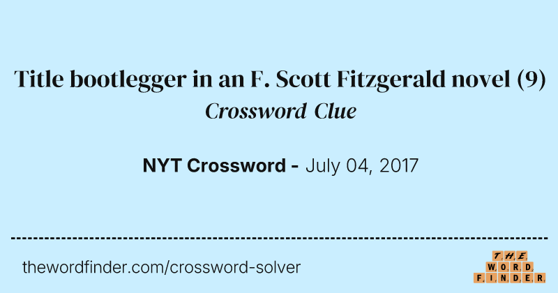 Title bootlegger in an F. Scott Fitzgerald novel crossword clue image