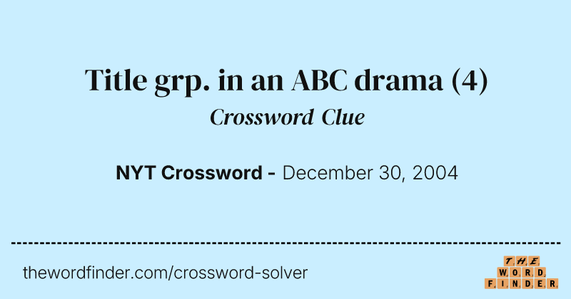 Title grp. in an ABC drama crossword clue image