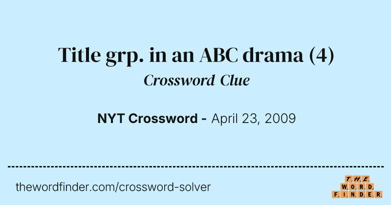 Title grp. in an ABC drama crossword clue image