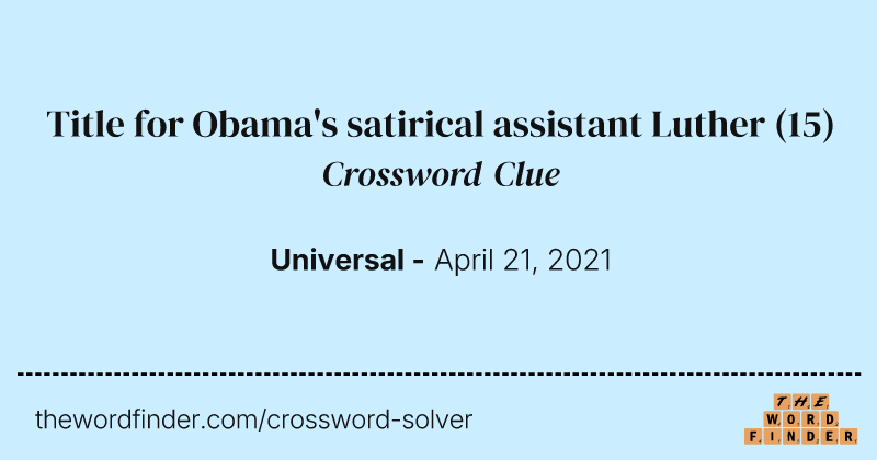 Title for Obama's satirical assistant Luther crossword clue image