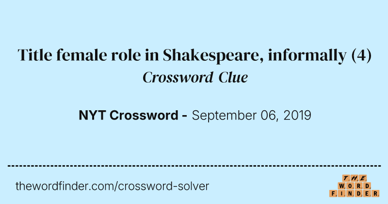 Title female role in Shakespeare, informally crossword clue image