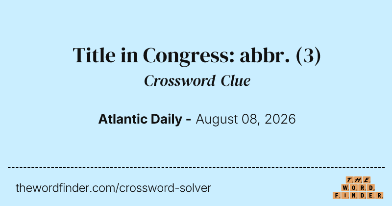 Title in Congress: abbr. crossword clue image