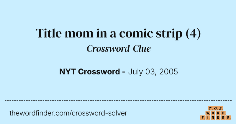Title mom in a comic strip crossword clue image