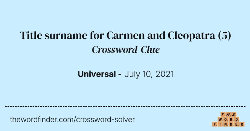 Title surname for Carmen and Cleopatra crossword clue image