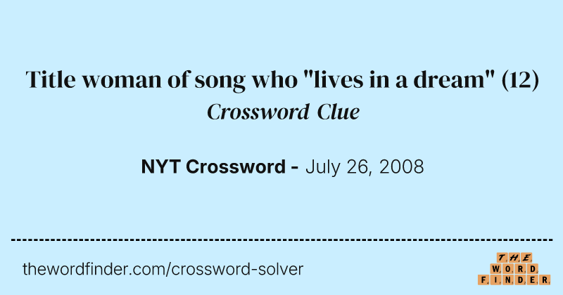 Title woman of song who "lives in a dream" crossword clue image