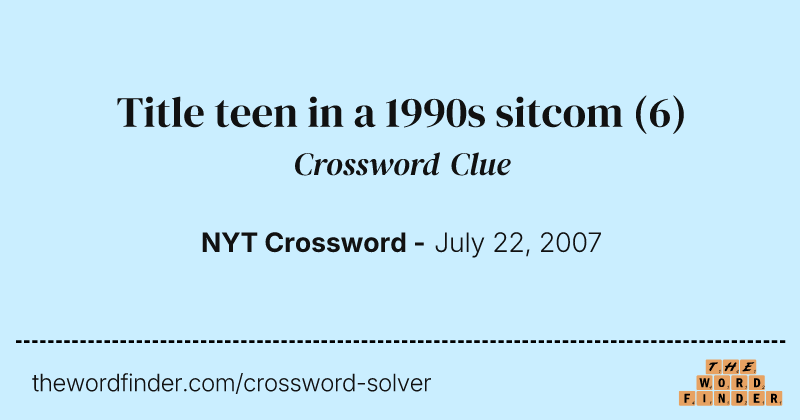 Title teen in a 1990s sitcom crossword clue image