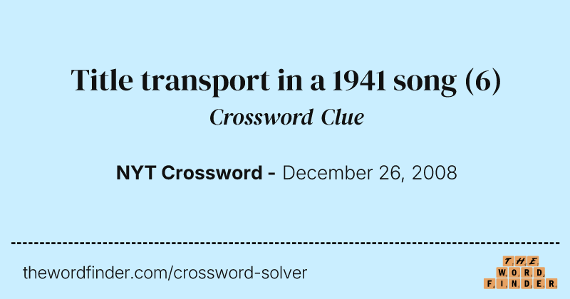 Title transport in a 1941 song crossword clue image