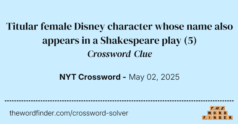 Titular female Disney character whose name also appears in a Shakespeare play crossword clue image