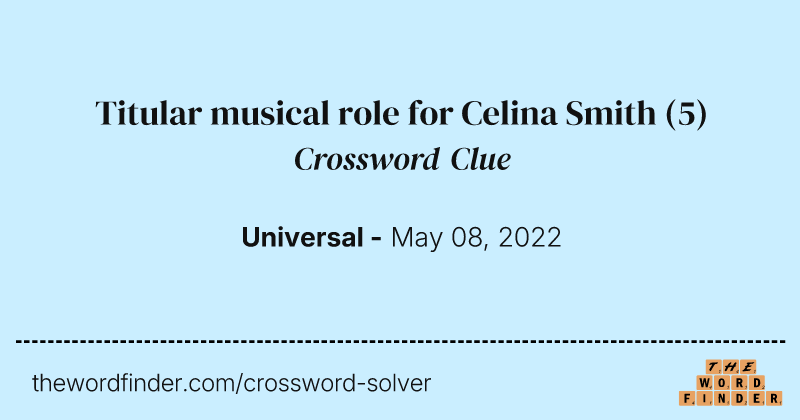 Titular musical role for Celina Smith crossword clue image
