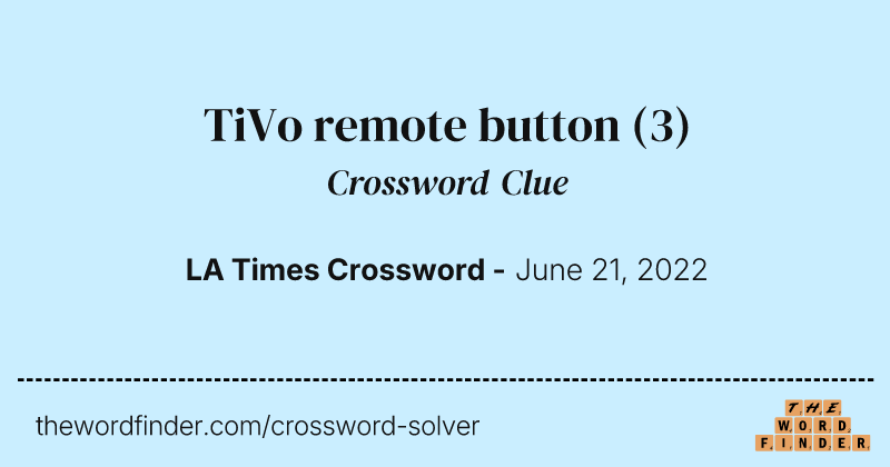 TiVo remote button crossword clue image