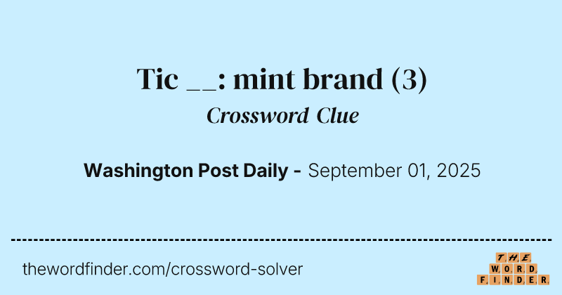 Tic __: mint brand crossword clue image