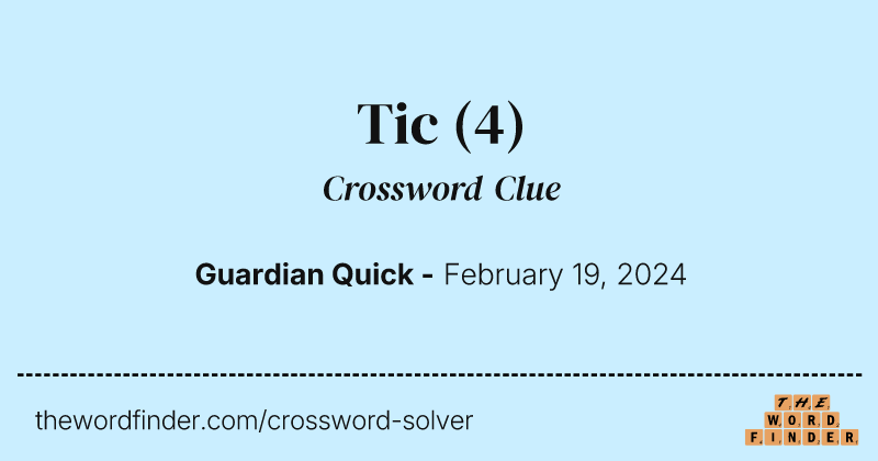 Tic crossword clue image