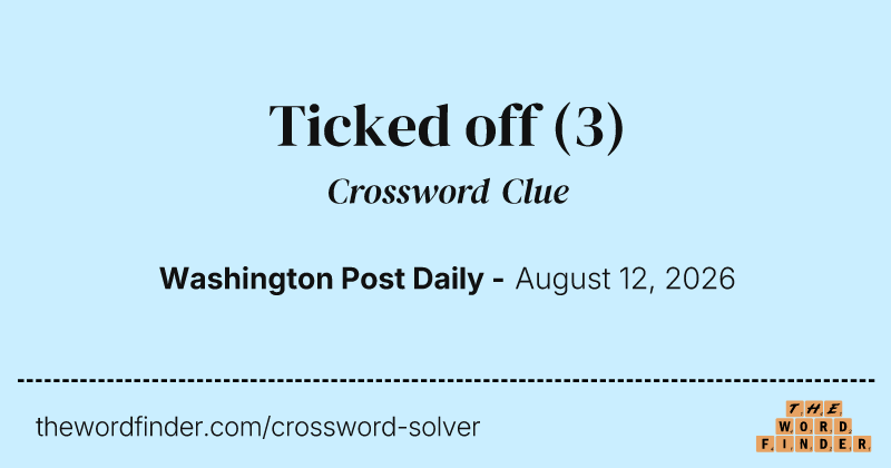 Ticked off crossword clue image