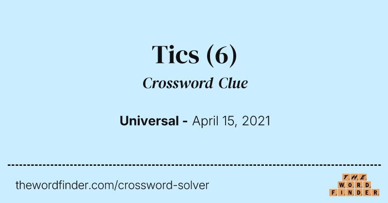 Tics crossword clue image