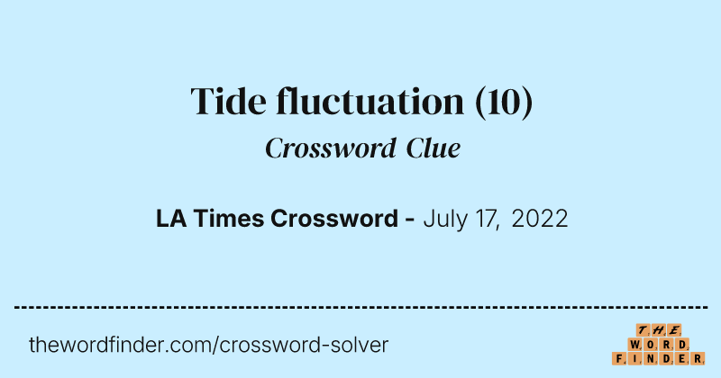 Tide fluctuation crossword clue image