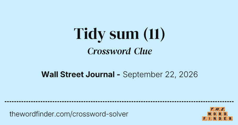 Tidy sum crossword clue image