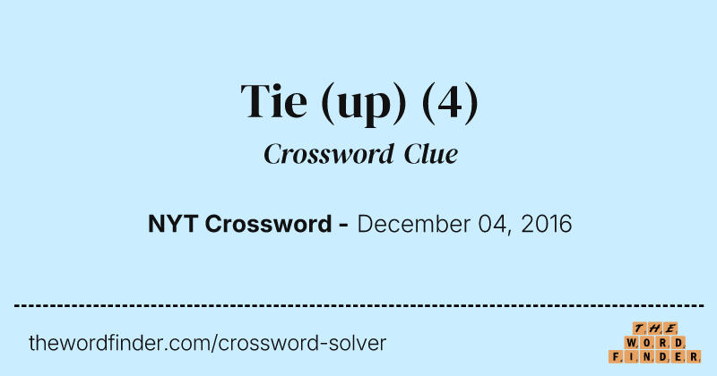 Tie (up) crossword clue image