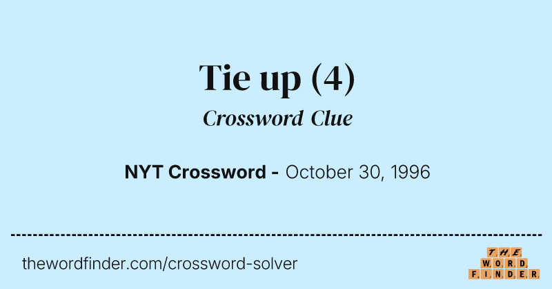 Tie up crossword clue image
