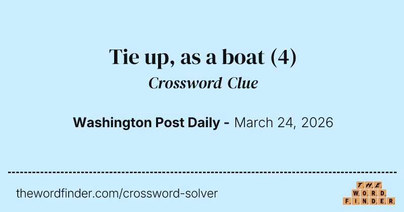 Tie up, as a boat crossword clue image