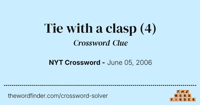 Tie with a clasp crossword clue image