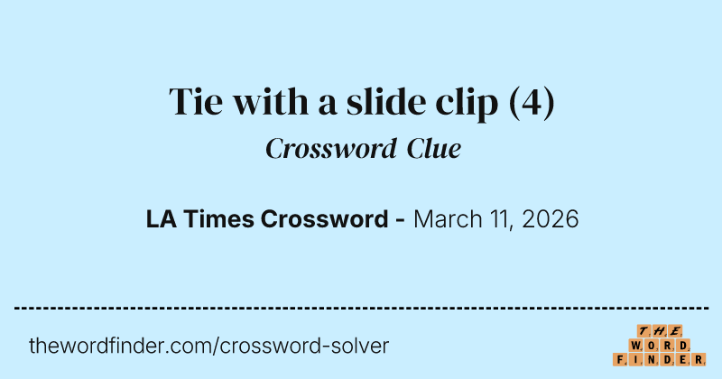 Tie with a slide clip crossword clue image