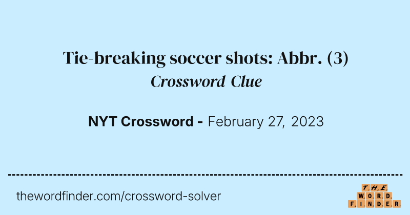 Tie-breaking soccer shots: Abbr. crossword clue image