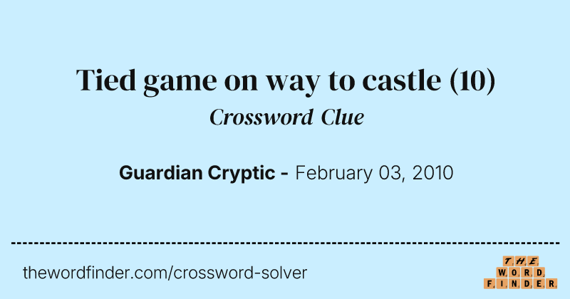 Tied game on way to castle crossword clue image