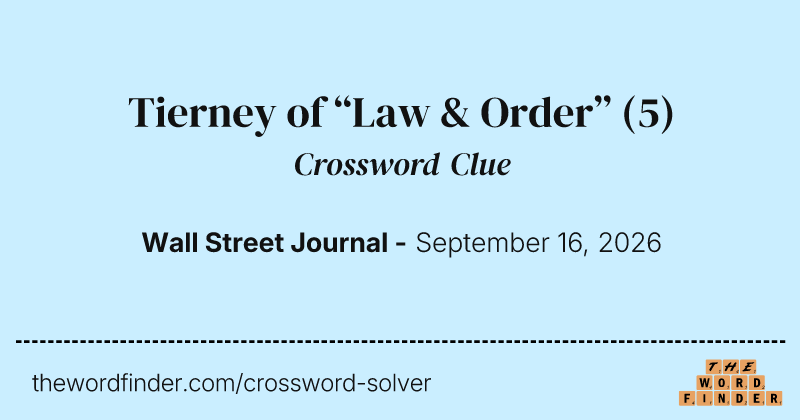 Tierney of “Law & Order” crossword clue image