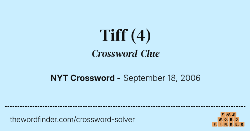 Tiff crossword clue image