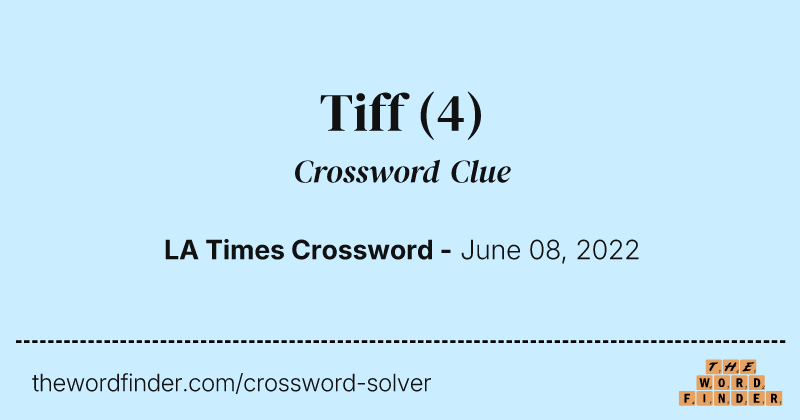 Tiff crossword clue image