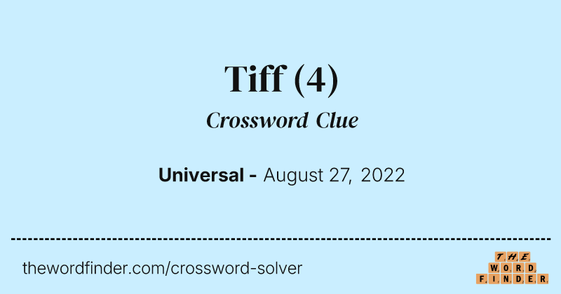 Tiff crossword clue image