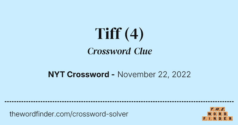 Tiff crossword clue image