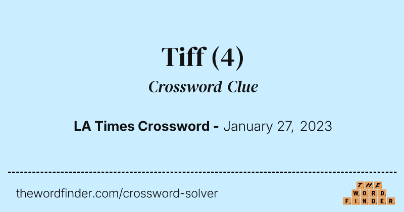 Tiff crossword clue image