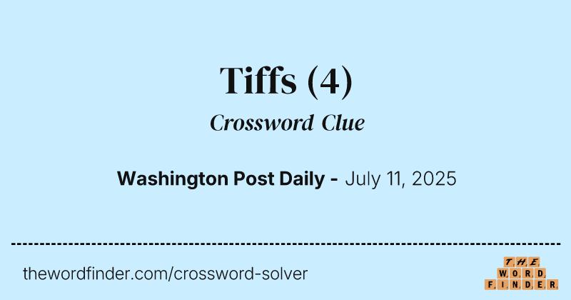 Tiffs crossword clue image