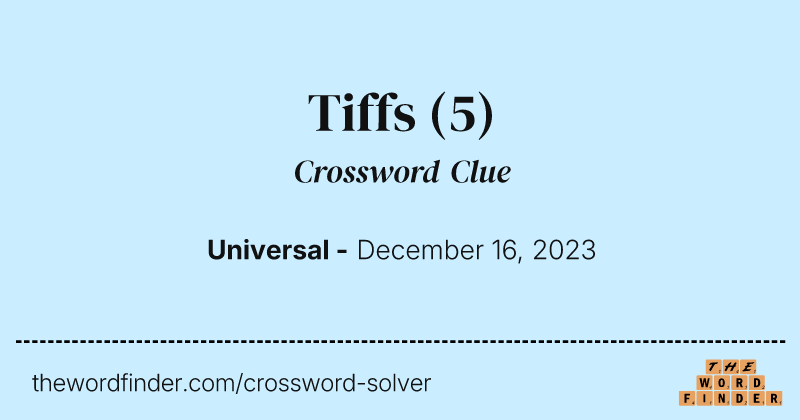 Tiffs crossword clue image