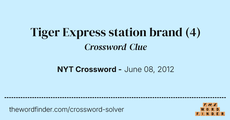 Tiger Express station brand crossword clue image