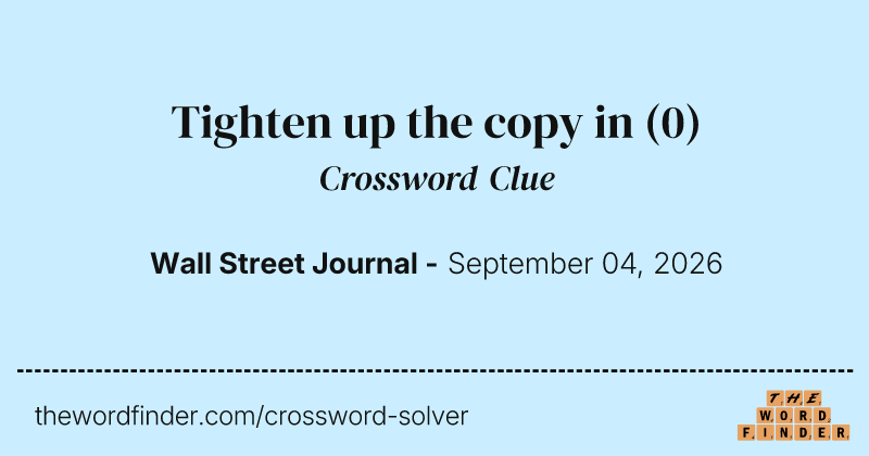 Tighten up the copy in crossword clue image