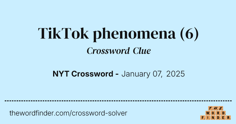 TikTok phenomena crossword clue image