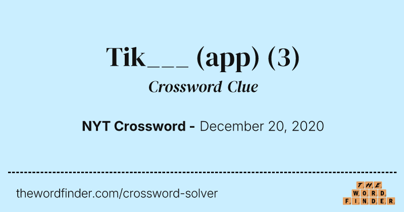 Tik___ (app) crossword clue image