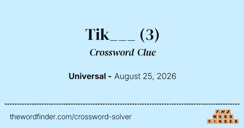 Tik___ crossword clue image