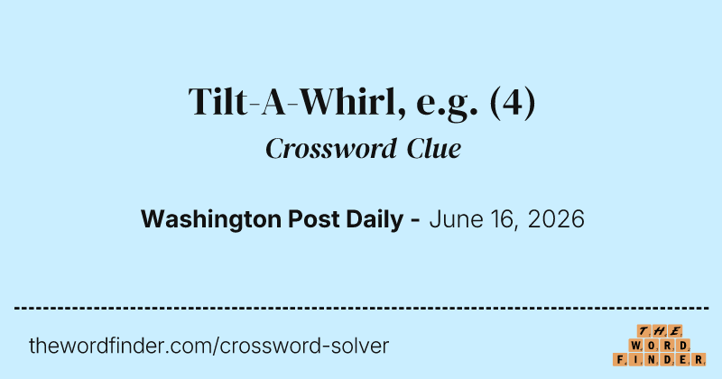 Tilt-A-Whirl, e.g. crossword clue image