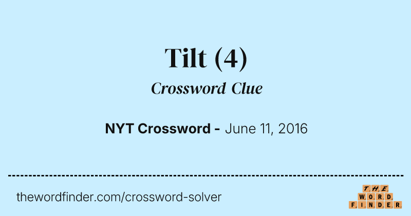 Tilt crossword clue image