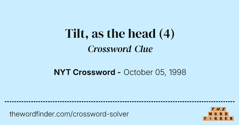 Tilt, as the head crossword clue image