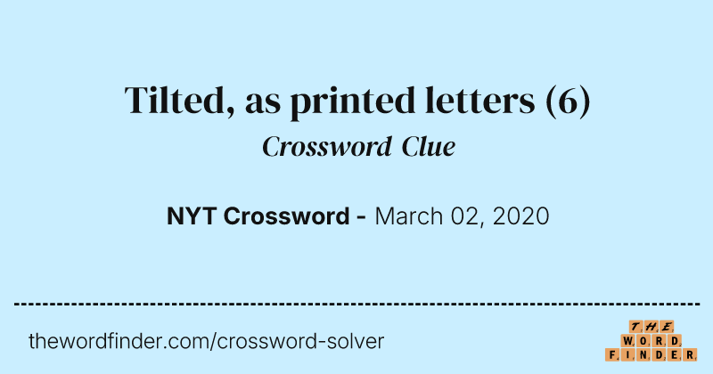 Tilted, as printed letters crossword clue image