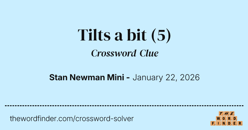 Tilts a bit crossword clue image