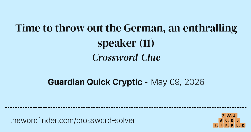 Time to throw out the German, an enthralling speaker crossword clue image