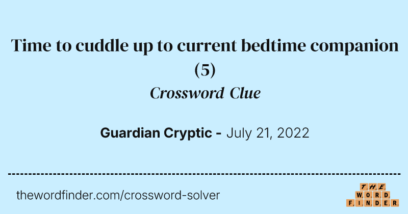 Time to cuddle up to current bedtime companion crossword clue image