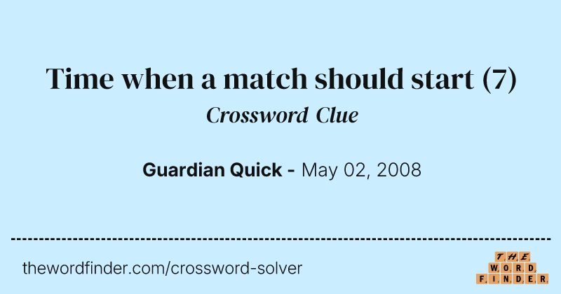 Time when a match should start crossword clue image